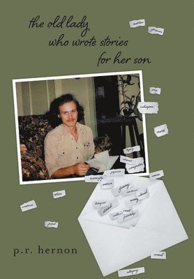 P R Hernon, P. R. Hernon, P.R. Hernon - Old Lady Who Wrote Stories For Her Son, Inbunden