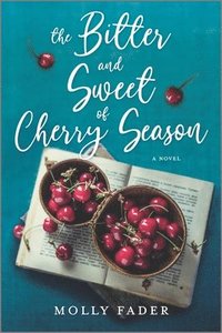 bokomslag Bitter and Sweet of Cherry Season
