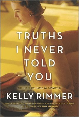 Kelly Rimmer - Truths I Never Told You, Häftad