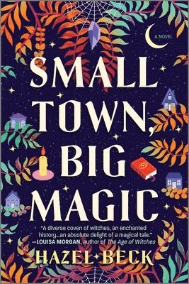 Small Town, Big Magic: A Witchy Romantic Comedy 1