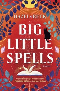 bokomslag Big Little Spells: A Witchy Romantic Comedy