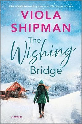 Viola Shipman - The Wishing Bridge, Häftad. Tillgänglighet: Lägg i varukorg
