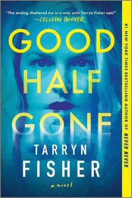 Good Half Gone: A Twisty Psychological Thriller 1