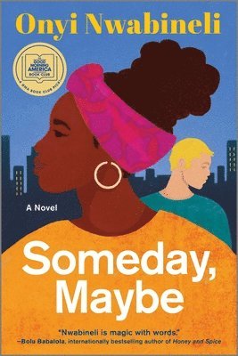 Onyi Nwabineli - Someday, Maybe, Häftad