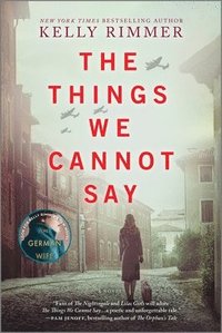 bokomslag The Things We Cannot Say: A WWII Historical Fiction Novel