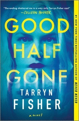 Good Half Gone: A Twisty Psychological Thriller 1