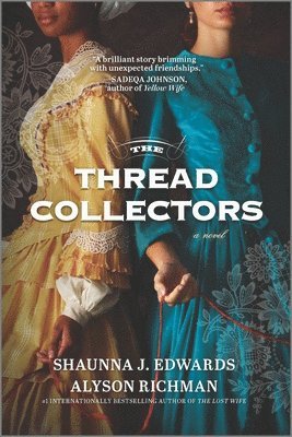 Shaunna J. Edwards, Alyson Richman, Shaunna J Edwards - The Thread Collectors, Häftad