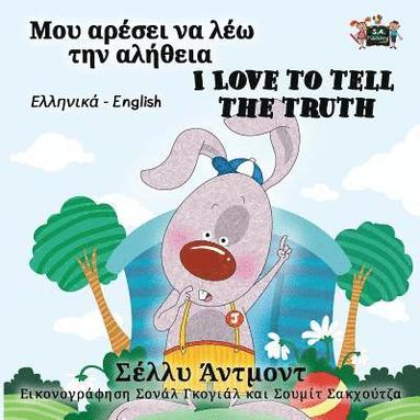 bokomslag I Love to Tell the Truth (Greek English Bilingual Book)