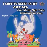 bokomslag I Love To Sleep In My Own Bed/Con Muon Ngu Tren Giuong Cua Con