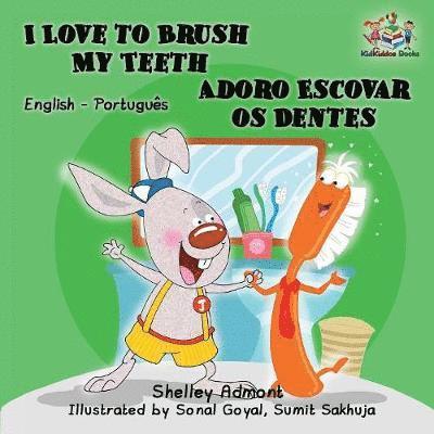 Shelley Admont, Kidkiddos Books, Shelley, Admont, KidKiddos, Books - I Love to Brush My Teeth (English Portuguese Bilingual Book - Brazilian), Häftad