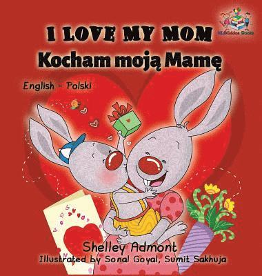 I Love My Mom (English Polish Bilingual Book) 1