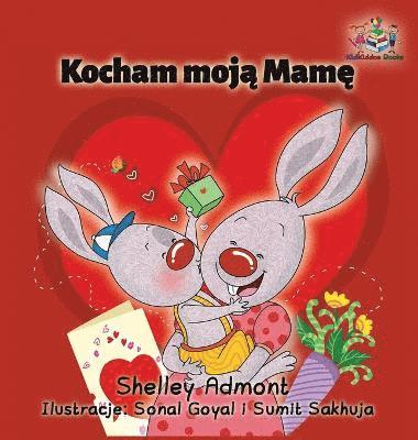 Shelley Admont, Kidkiddos Books, Shelley, Admont, KidKiddos, Books - I Love My Mom (Polish edition), Inbunden