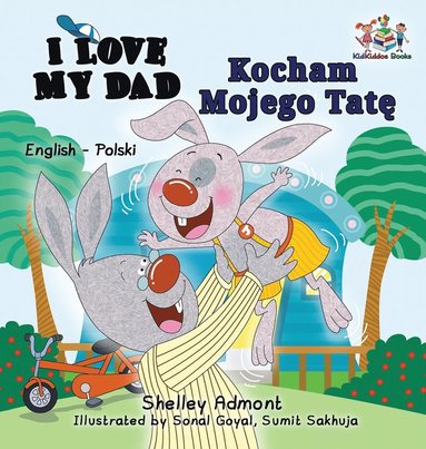 bokomslag I Love My Dad (English Polish Bilingual Book)