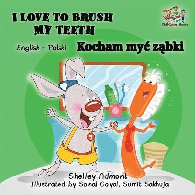 I Love to Brush My Teeth 1