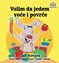 bokomslag I Love to Eat Fruits and Vegetables (Serbian language)
