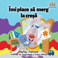 bokomslag I Love to Go to Daycare (Romanian Children's Book)