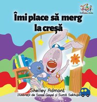 bokomslag I Love to Go to Daycare (Romanian Children's Book)