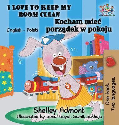 bokomslag I Love to Keep My Room Clean (English Polish Children's Book)