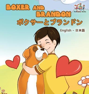 bokomslag Boxer and Brandon (English Japanese Bilingual Book)