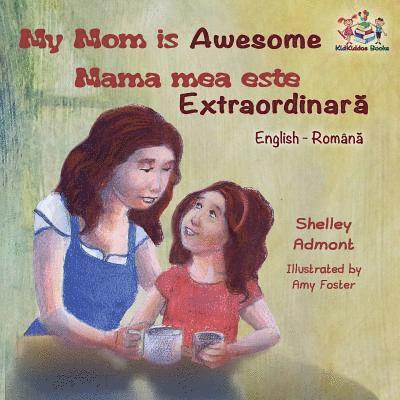 My Mom is Awesome (English Romanian children's book) 1