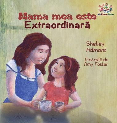 My Mom is Awesome ( Romanian book for kids) 1
