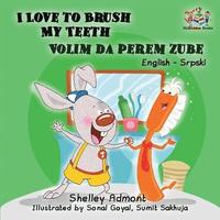 bokomslag I Love to Brush My Teeth (English Serbian children's book)