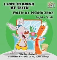 bokomslag I Love to Brush My Teeth (English Serbian children's book)