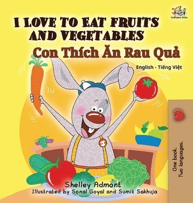 bokomslag I Love to Eat Fruits and Vegetables (Bilingual Vietnamese Kids Book)