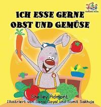 bokomslag Ich esse gerne Obst und Gemse (German Children's Book)