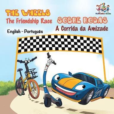 bokomslag The Wheels - The Friendship Race (English Portuguese Book for Kids)