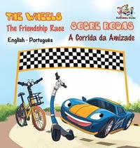 bokomslag The Wheels - The Friendship Race (English Portuguese Book for Kids)