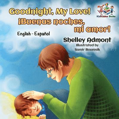 Goodnight, My Love! (English Spanish Children's Book) 1