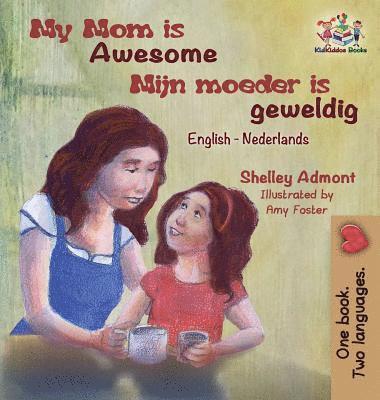 My Mom is Awesome (English Dutch children's book) 1