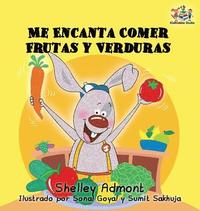 bokomslag I Love to Eat Fruits and Vegetables (Spanish language edition)