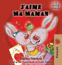 bokomslag J'aime Ma Maman (French language children's book)