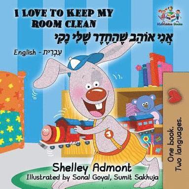 bokomslag I Love to Keep My Room Clean (Bilingual Hebrew Book for Kids)