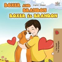 bokomslag Boxer and Brandon (English Hungarian children's book)