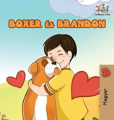 bokomslag Boxer and Brandon (Hungarian book for kids)