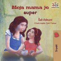 bokomslag My Mom is Awesome (Serbian children's book)