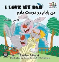 bokomslag I Love My Dad (Bilingual Farsi Kids Books)