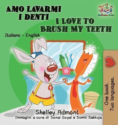 bokomslag Amo lavarmi i denti I Love to Brush My Teeth