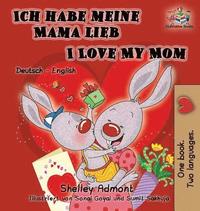 bokomslag Ich habe meine Mama lieb I Love My Mom (German Kids Book)