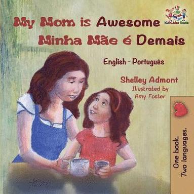 bokomslag My Mom is Awesome Minha Mãe é Demais