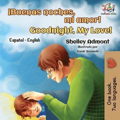 bokomslag ¡Buenas noches, mi amor! Goodnight, My Love!
