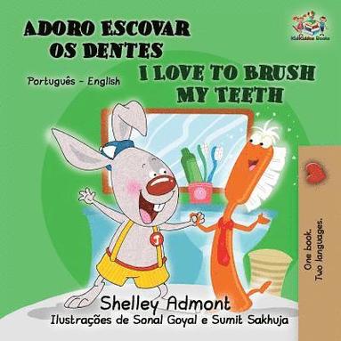 bokomslag I Love to Brush My Teeth (Portuguese English Bilingual Book for Kids)