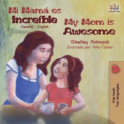 Mi mamá es increíble My Mom is Awesome 1
