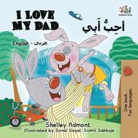 bokomslag I Love My Dad (English Arabic Bilingual Book)