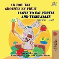 bokomslag Ik hou van groente en fruit I Love to Eat Fruits and Vegetables