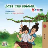 bokomslag Lass uns spielen, Mama!