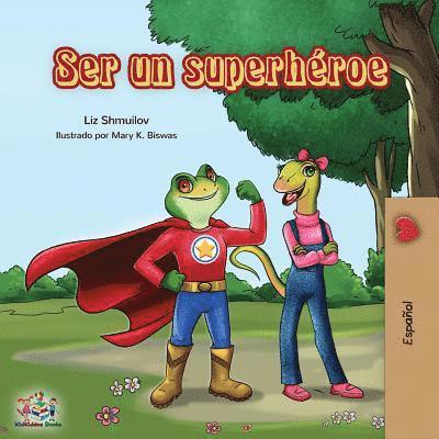 Ser un superhéroe
